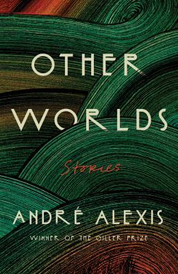 Other Worlds : Stories
