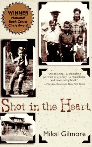 Shot in the Heart : National Book Critics Circle Award Winner