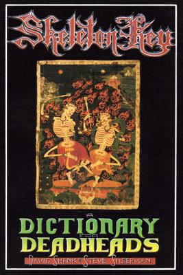 Skeleton Key : A Dictionary for Deadheads