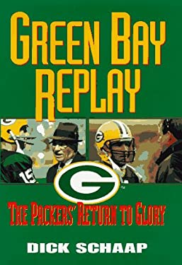 Green Bay Replay : The Packers Return to Glory