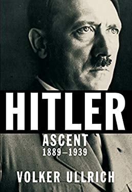 Hitler: Ascent : 1889-1939