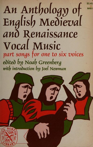 Anthology of English Medieval and Renaissance Vocal Music : Part Songs for One to Six Voices