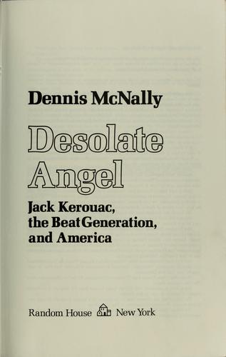Desolate Angel : Jack Kerouac, the Beats, and America