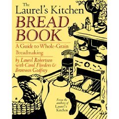 The Laurel's Kitchen Bread Book : A Guide to Whole-Grain Breadmaking