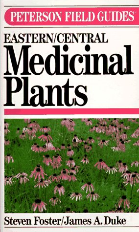 A Field Guide to Medicinal Plants Vol. 4 : Eastern and Central North America