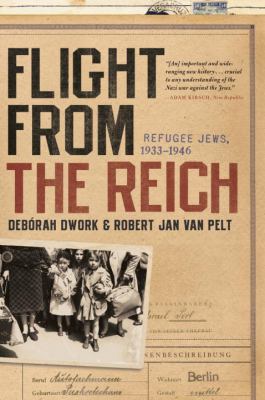 Flight from the Reich : Refugee Jews 1933-1946