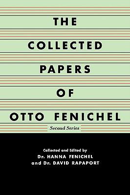 The Collected Papers of Otto Fenichel : Second Series