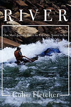 River : One Man's Journey down the Colorado, Source to Sea