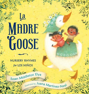 La Madre Goose : Nursery Rhymes for Los Niños