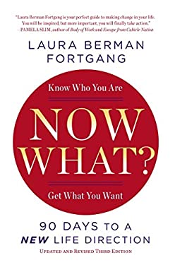 Now What? Revised Edition : 90 Days to a New Life Direction