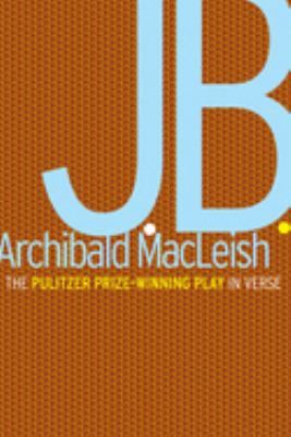 J. b : A Play in Verse