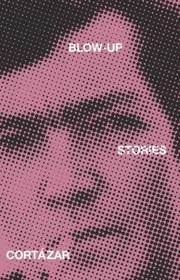 Blow-Up : And Other Stories