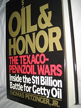 Oil and Honor : The Texaco-Pennzoil Wars