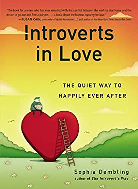 Introverts in Love : The Quiet Way to Happily Ever After