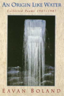 Origin Like Water : Collected Poems 1957 - 1987