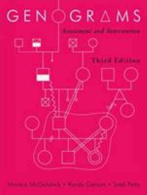 Genograms : Assessment and Intervention