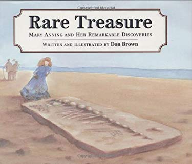 Rare Treasure : Mary Anning and Her Remarkable Discoveries