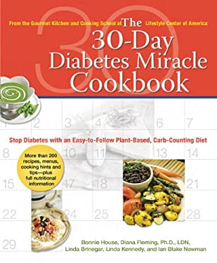 The 30-Day Diabetes Miracle Cookbook : Stop Diabetes with an Easy-To-Follow Plant-Based, Carb-Counting Diet