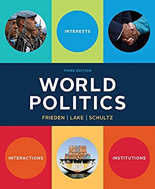 World Politics : Interests, Interactions, Institutions