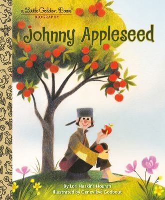 Johnny Appleseed: a Little Golden Book Biography