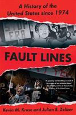 Fault Lines : A History of the United States Since 1974