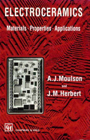 Electroceramics : Materials, Properties, Applications