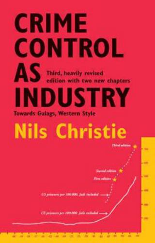Crime Control as Industry : Towards Gulags, Western Style