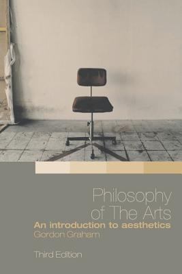Philosophy of the Arts : An Introduction to Aesthetics