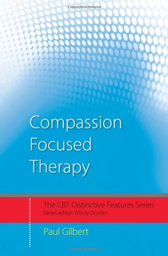 Compassion Focused Therapy : Distinctive Features
