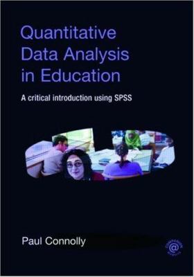 Quantitative Data Analysis in Education : A Critical Introduction Using SPSS