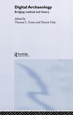 Digital Archaeology : Bridging Method and Theory