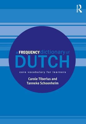 A Frequency Dictionary of Dutch : Core Vocabulary for Learners