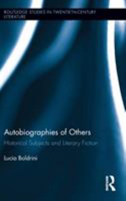 Autobiographies of Others : Historical Subjects and Literary Fiction