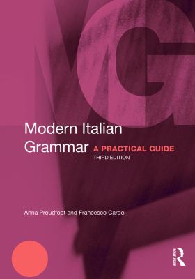 Modern Italian Grammar : A Practical Guide