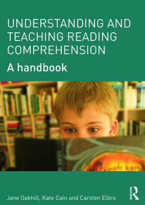 Understanding and Teaching Reading Comprehension : A Handbook