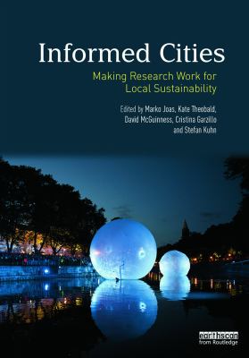Informed Cities : Making Research Work for Local Sustainability