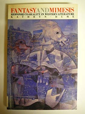 Fantasy and Mimesis : Responses to Reality in Western Literature