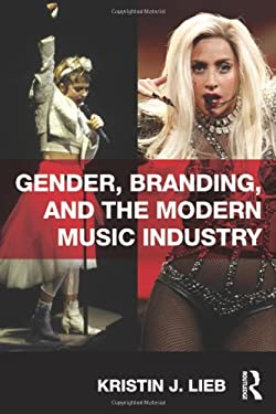 Gender, Branding, and the Modern Music Industry