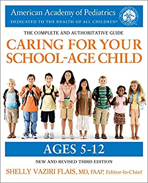 Caring for Your School-Age Child, 3rd Edition : Ages 5-12