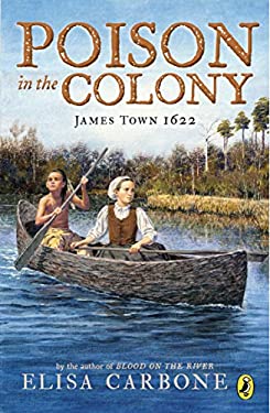 Poison in the Colony : James Town 1622
