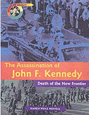 Assassination of John F. Kennedy : Death of the New Frontier