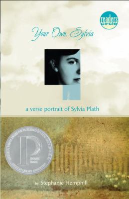 Your Own, Sylvia : A Verse Portrait of Sylvia Plath