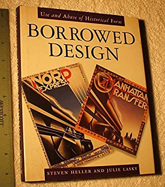 Borrowed Design : Use and Abuse of Historical Form