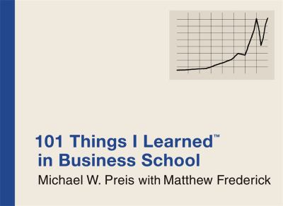 101 Things I Learned™ in Business School