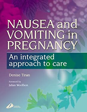Nausea and Vomiting in Pregnancy : An Integrated Approach to Management