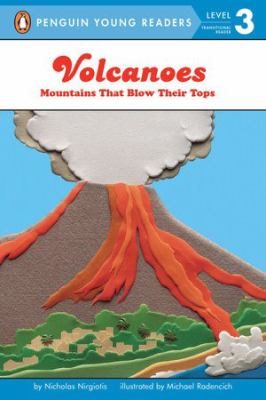 Volcanoes : Mountains That Blow Their Tops