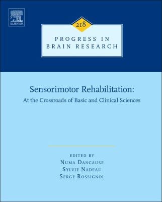 Sensorimotor Rehabilitation : At the Crossroads of Basic and Clinical Sciences