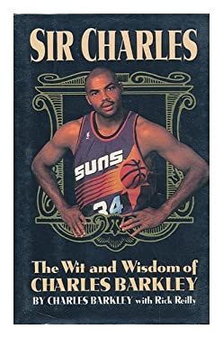 Sir Charles : The Wit and Wisdom of Charles Barkley