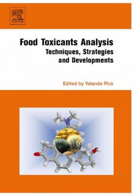 Food Toxicants Analysis : Techniques, Strategies and Developments