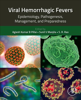 Viral Hemorrhagic Fevers : Epidemiology, Pathogenesis, Management, and Preparedness